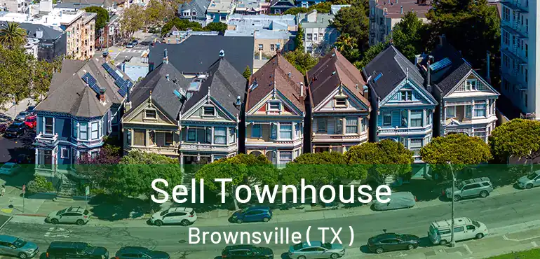  Sell Townhouse Brownsville ( TX )